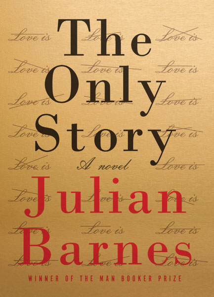 The Only Story by Julian Barnes (Knopf)